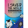 I Saved the World and I'm Only in 4th Grade!: Earth's Greatest Pickle (Book 1)