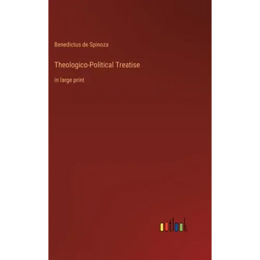 Theologico-Political Treatise: in large print