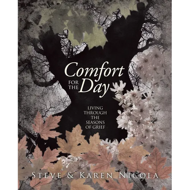 Comfort for the Day: Living through the Seasons of Grief