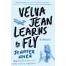 Velva Jean Learns to Fly: Book 2 in the Velva Jean series