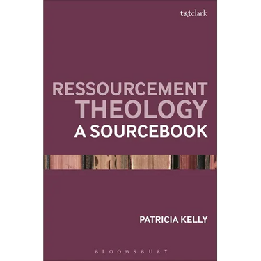 Ressourcement Theology: A Sourcebook