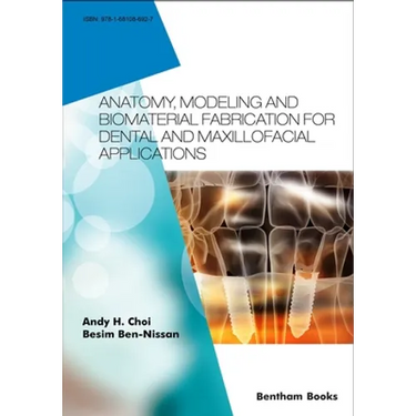 Anatomy, Modeling and Biomaterial Fabrication for Dental and Maxillofacial Applications