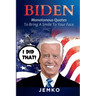 Biden: Monotonous Quotes To Bring A Smile To Your Face