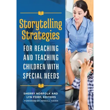 Storytelling Strategies for Reaching and Teaching Children with Special Needs