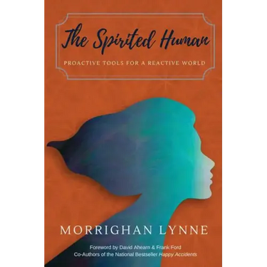 The Spirited Human: Proactive Tools for a Reactive World