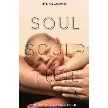 Soul Sculpture: What You Owe Your Child