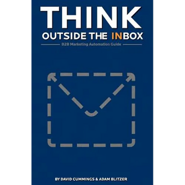 Think Outside the Inbox: The B2B Marketing Automation Guide