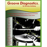 Groove Diagnostics: Master 1000's of Drum Set Beats and Fills in Different Musical Styles!