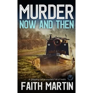 MURDER NOW AND THEN a gripping crime mystery full of twists