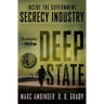 Deep State: Inside the Government Secrecy Industry
