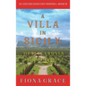 A Villa in Sicily: Orange Groves and Vengeance (A Cats and Dogs Cozy Mystery-Book 5)
