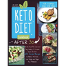 Keto Diet Cookbook After 50: Eat the Food You Love and Stay Healthy. A Complete Guide with Over 250 Simple Recipes to Balance Hormones, Lose Weight