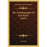 The Autobiography Of Jack Ketch (1835)