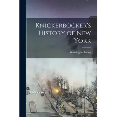 Knickerbocker's History of New York