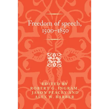 Freedom of Speech, 1500-1850