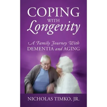 Coping With Longevity: A Family Journey With Dementia and Aging