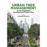 Urban Tree Management: For the Sustainable Development of Green Cities