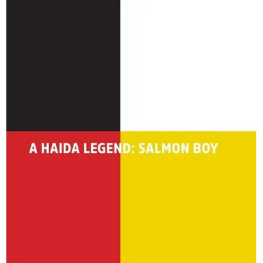 A Haida Legend: Salmon Boy