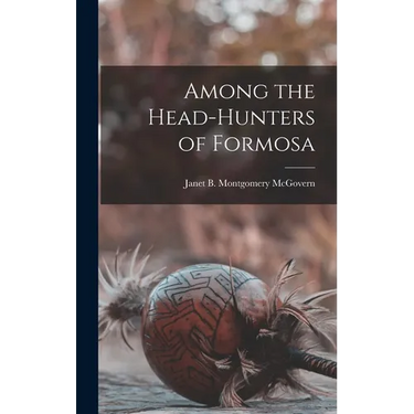 Among the Head-hunters of Formosa