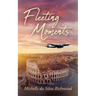 Fleeting Moments