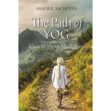 The Path of YOG: Cure Without Medicines