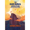 The Sierra Adventure: The Story of Sierra On-Line