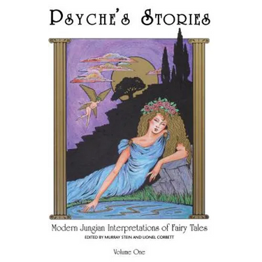 Psyche's Stories, Volume 1: Modern Jungian Interpretations of Fairy Tales