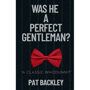 Was He a Perfect Gentleman?