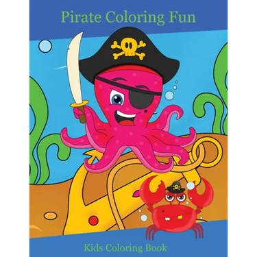 Pirate Coloring Fun: Kids Coloring Book