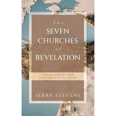 The Seven Churches of Revelation: Their History and Relevance to us today