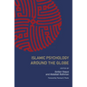 Islamic Psychology Around the Globe