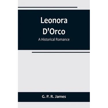 Leonora D'Orco: A Historical Romance