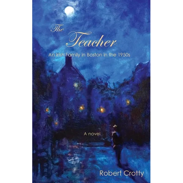 The Teacher: An Irish Family in Boston in the 1950s