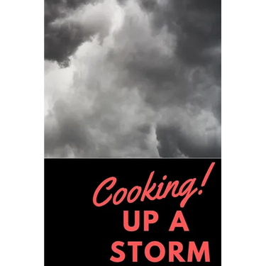 Cooking Up A Storm