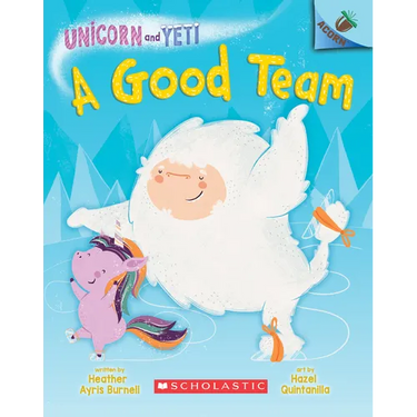 A Good Team: An Acorn Book (Unicorn and Yeti #2)