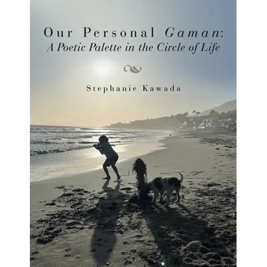 Our Personal Gaman: A Poetic Palette in the Circle of Life
