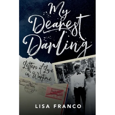 My Dearest Darling: Letters of Love in Wartime
