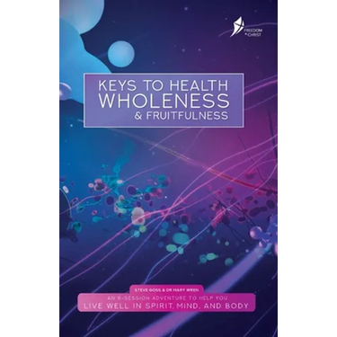 Keys To Health, Wholeness, & Fruitfulness: American English Version