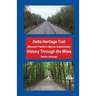 Delta Heritage Trail (Missouri Pacific's Wynne Subdivision): History Through the Miles