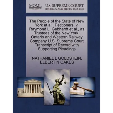 The People of the State of New York Et Al., Petitioners, V. Raymond L. Gebhardt Et Al., as Trustees of the New York, Ontario and Western Railway Compa