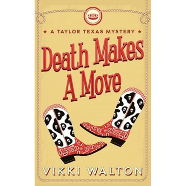 Death Makes A Move: A Taylor Texas Mystery