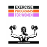 Exercise Programs for Women: Empowering Women Through Fitness (2024 Guide for Beginners)