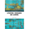 Literature, Videogames and Learning