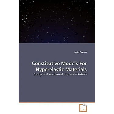 Constitutive Models For Hyperelastic Materials