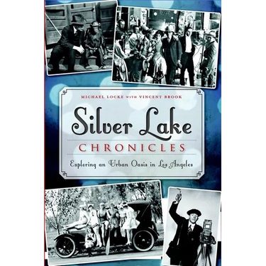 Silver Lake Chronicles: Exploring an Urban Oasis in Los Angeles