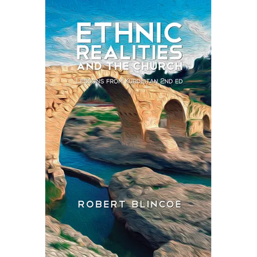 Ethnic Realities and the Church (Second Edition): Lessons from Kurdistan