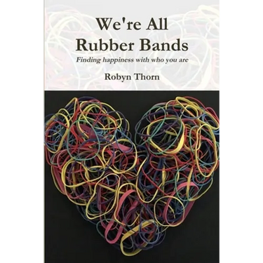 We're All Rubber Bands: Finding happiness with who you are