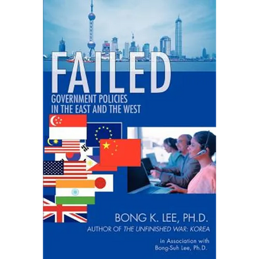 Failed: Government Policies in the East and the West