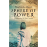 Sphere of Power: Chronicles of the Chosen, Book 1