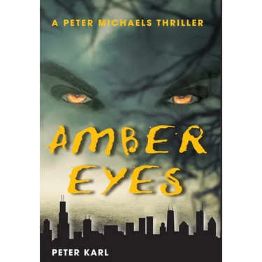 Amber Eyes: A Peter Michaels Thriller